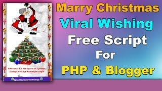 Christmas Day Wishing Script For PHP & Blogger - Professional Viral Script Download FREE