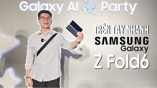 Review nhanh HÀNG NÓNG Samsung Galaxy Z Fold6 !!!