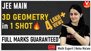 3D Geometry IIT JEE in 1 Shot By Neha Ma'am | IIT JEE Main Maths Super Revision | Vedantu Math