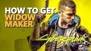 How to get Widow Maker Cyberpunk 2077 Weapon