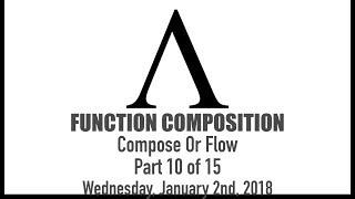 Composing Functions - 10 of 15: Compose Or Flow