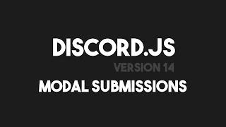 Discord.js v14 - Handling Modal Submissions