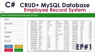 EP1-C# CRUD + MySQL Database (CREATE,READ,SELECT,UPDATE,DELETE)+ source code |Employee Record System