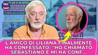 Liliana, finalmente l'amico Fulvio vuota il sacco: "Ho chiamato Sebastiano e ha c..