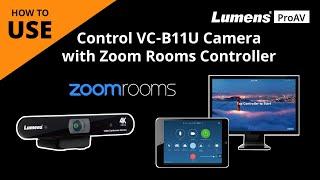 [UseAV] Control VC-B11U 4K USB Conference Camera with Zoom Rooms Controller | Lumens ProAV