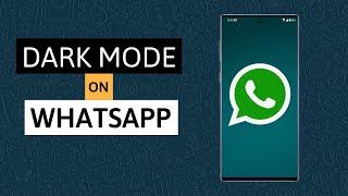 How to Enable Dark Mode on WhatsApp - It's Finally Official!