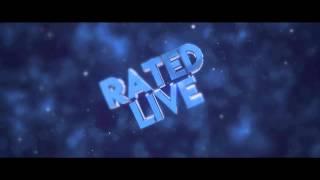 RatedLive Intro | By Dacho