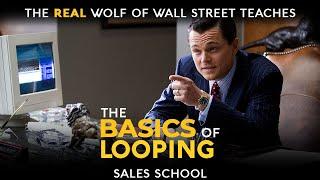 The Basics of Looping | Free Sales Training Program | Sales School with Jordan Belfort
