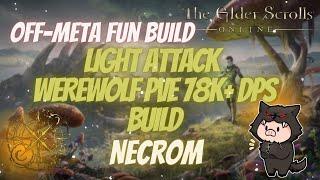 ESO Off-Meta Light Attack Werewolf (Templar) 78k+ PVE DPS Build Necrom