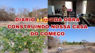 DIÁRIO DA OBRA VAMOS COMEÇAR A CONSTRUIR A NOSSA CASA FIZEMOS O ALICERCE