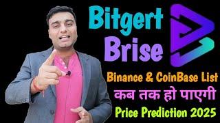 Bitgert Brise Binance & CoinBase List कब तक होगी | Bitgert Brise Price 2025 | Crypto News Today