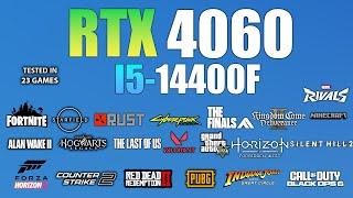 RTX 4060 + I5 14400F : Test in 23 Games In 2025