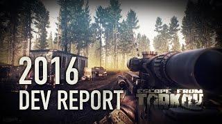 Escape from Tarkov Developer's 2016 Report (Годовой Отчет) LOTS of gameplay | Subs available