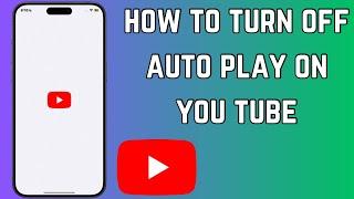 How to Turn off Autoplay on YouTube in iPhone | Turn off Autoplay on YouTube | 2024