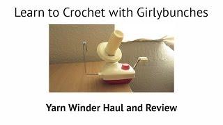 Wool Yarn Winder Haul Review and How to Use | Girlybunches