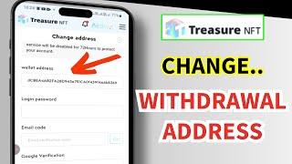 TREASURE NFT में WITHDRAWAL ADDRESS कैसे CHANGE करें।