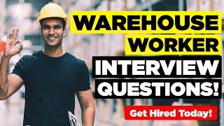 WAREHOUSE WORKER INTERVIEW QUESTIONS AND ANSWERS (How to Pass a Warehouse Operative Interview)