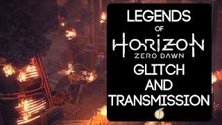 Legends of Horizon Zero Dawn: Glitch and Transmission