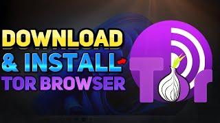 How to Download and Install the Tor Browser (Windows 10/11 Tutorial)