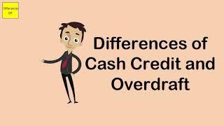 Differences of Cash Credit and Overdraft