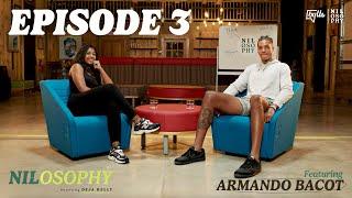 Armando Bacot with Deja Kelly | NILOSOPHY Episode 3 | ByUs Media