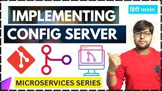  Implementing Config Server in Microservices | Microservices Tutorial Series in Hindi