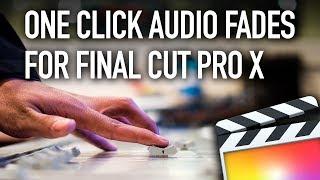 How to Make One Click Audio Fades in Final Cut Pro X FCPX