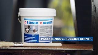 Come eliminare la ruggine con pasta rimuovi ruggine Berner