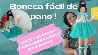 Boneca fácil de pano! Você vai amar fazer essa linda bailarina ️️ muito fácil e olha que linda