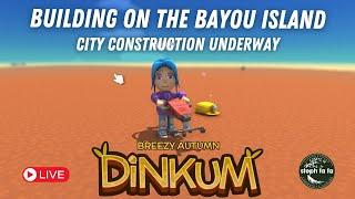  [Live] City Construction Underway | Breezy Autumn Update | Dinkum