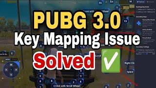 PUBG 3.0 GAMELOOP KEYMAPPING ISSUE SOLVE