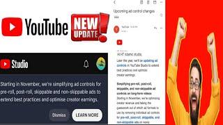 Upcoming ad control changes || YouTube email new update 2023 || Yt Studio notification November 2023