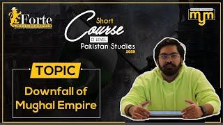 Downfall of Mughal Empire | Olevel Pakistan Studies | 2059/01 | Muhammad Yousuf Memon