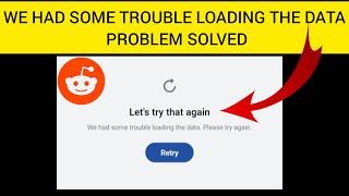 How To Solve Reddit We Had Some Trouble Loading The Data. Please Try Again Problem| Rsha26 Solutions