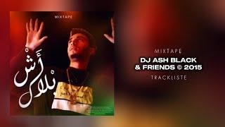 Mixtape DJ Ash Black & Friends (Trackliste) 2015