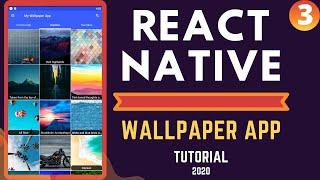 REACT NATIVE WALLPAPER APP TUTORIAL 2020 | PART 3 | Home Screen