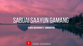 Bunga Maharani ft. Armansyah - Sabuai Saayun Gamang (Lirik)