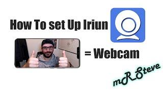 Iriun - Mobile Phone as webcam Tutorial (Check out DroidcamX video its better !)