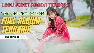 KUMPULAN LAGU JOGET AMBON EDIT REMIX TERBARU 2025