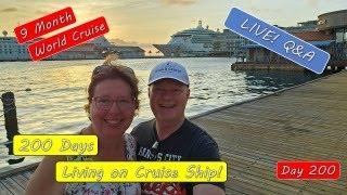 200 Days Living on a Cruise Ship on the Ultimate World Cruise - Q&A Your Questions Answered.