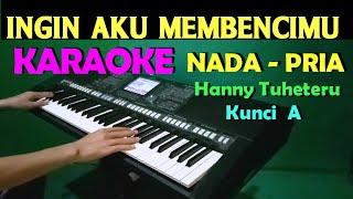 Aku Orang Tak Punya - Hany Tuheteru | KARAOKE Nada Pria, HD