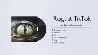 Playlist TikTok 2024 Yang Kamu Cari -  Denger Playlist Sambil Mengsedih 