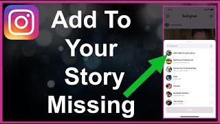 Add Post To Your Story Missing / Not Working On Instagram