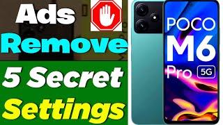 Poco M6 Pro 5G Ads Remove 5 Secret Settings | how to remove ads from poco phone | poco m6 pro 5g