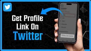 How To Get Twitter Profile Link (Fast Method)