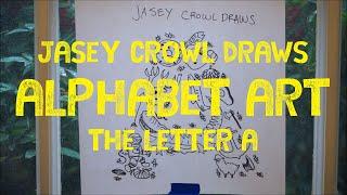 Alphabet Art: A - Jasey Crowl Draws At Home Art Project for teachers and students At Home Art Class