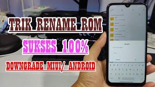 Wajib Tahu!! Trik Downgrade MIUI/ Android Pakai Trik Rename ROM Xiaomi Biar Gak Gagal