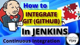 How to Configure Git (GitHub) SCM in Jenkins? | EP 11| Jenkins GitHub Integration | Jenkins Tutorial