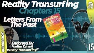 Reality Transurfing Chapter 15 "Letters From The Past"  by Vadim Zeland