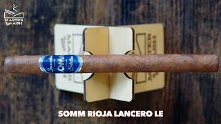 Somm Rioja Lancero LE Cigar Review